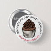 Badge Rond 5 Cm Fête nationale de la Cupcake 15 décembre (Devant & derrière)