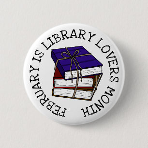 Badge Rond 5 Cm Février est le mois des amoureux de la bibliothèqu