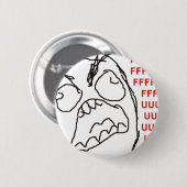 Badge Rond 5 Cm FFFFFFFUUUUUU - Rage ! (Devant & derrière)