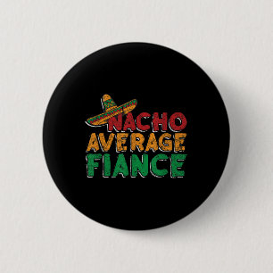 Badge Rond 5 Cm Fiançailles de Nacho Fête de mariage du marié de l