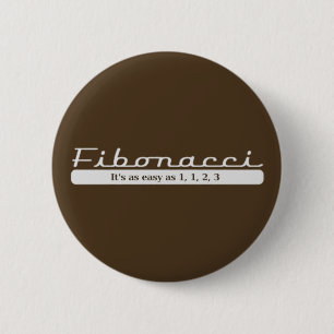 Badge Rond 5 Cm Fibonacci… Il est aussi facile que 1, 1, 2, 3