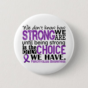 Badge Rond 5 Cm Fibromyalgie comme nous forts sommes