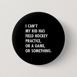 Badge Rond 5 Cm Field Hockey Maman Et Papa Pratiquent La Conceptio