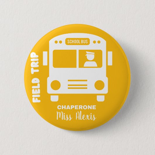 Badge Rond 5 Cm Field trip Chaperone - Monogram Nom - Personnalise (Devant)