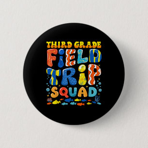 Badge Rond 5 Cm Field Trip Squad Fish Aquarium 3e année Enseignant