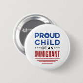 Badge Rond 5 Cm Fier enfant d'un immigrant (Devant & derrière)