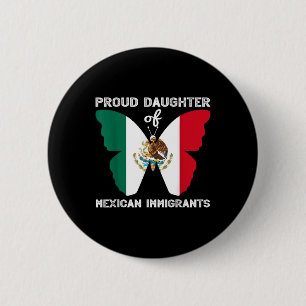 Badge Rond 5 Cm Fier Fille Des Immigrants Mexicains Latino Anti-r