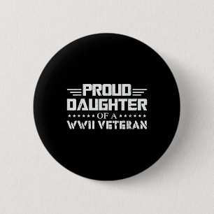 Badge Rond 5 Cm Fier Fille D'Un Vétéran 2ème guerre mondiale 2ème 