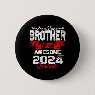 Badge Rond 5 Cm Fier Frère D'Un Diplômé De 24 Ans De 2024