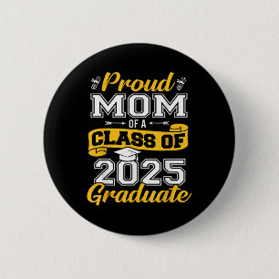 Badge Rond 5 Cm Fier Maman D'Un Cl De 2025 Graduate Graduati Senio