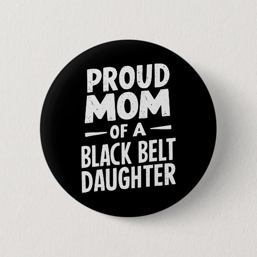 Badge Rond 5 Cm Fier Maman D'Une Fille De Ceinture Noire 12 (Devant)