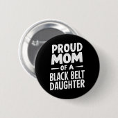 Badge Rond 5 Cm Fier Maman D'Une Fille De Ceinture Noire 12 (Devant & derrière)