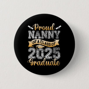 Badge Rond 5 Cm Fier Nounou D'Un Cl De 2025 Diplômés Senior