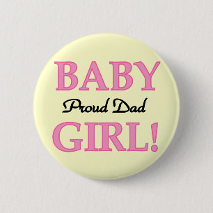 Badge Rond 5 Cm Fier papa de Baby Girl Tshirts et cadeaux