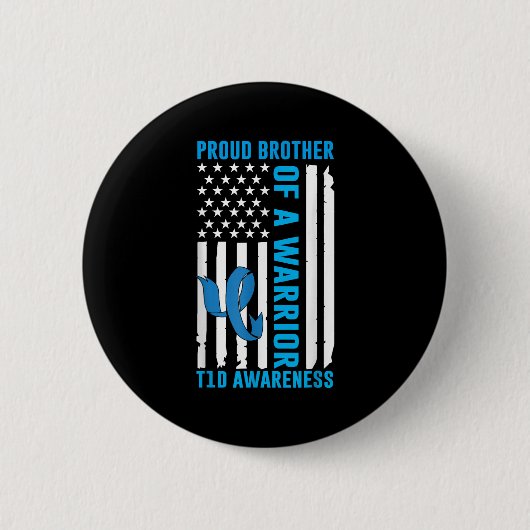Badge Rond 5 Cm Fière Frère D'Un Guerrier T1D Sensibilisation Au D (Devant)