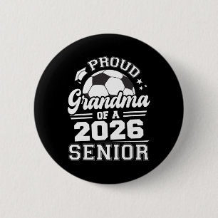 Badge Rond 5 Cm Fière grand-mère d'un senior de soccer Ll 2026 à l
