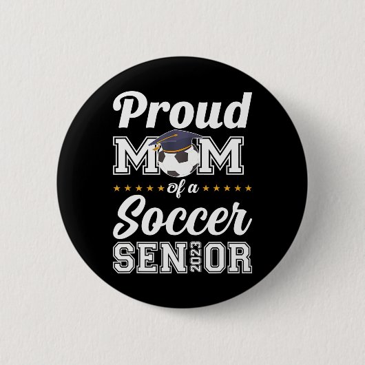 Badge Rond 5 Cm Fière Maman D'Un Soccer Senior 2023 Classe De 2023 (Devant)