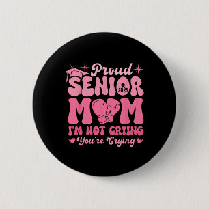 Badge Rond 5 Cm Fière Maman Senior 2025 Drôle Joke Pleure Graduati