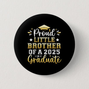 Badge Rond 5 Cm Fiers Petit Frère D'Une Arg Supérieure Diplômée De