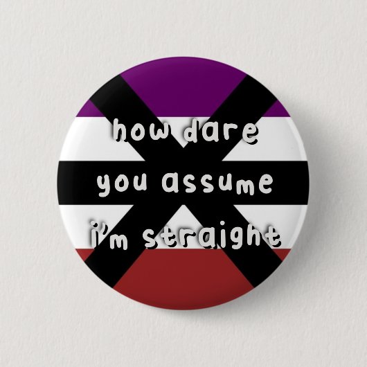 Badge Rond 5 Cm Fierté apothisexuelle - "Comment osez-vous suppose (Devant)