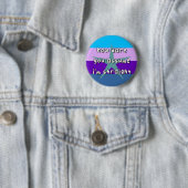Badge Rond 5 Cm Fierté Burstsexuée - "Comment osez-vous supposer"  (En situation)