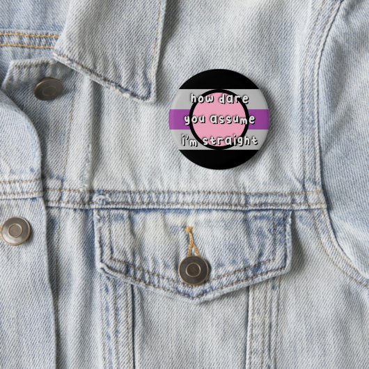Badge Rond 5 Cm Fierté Fictosexuelle - "Comment osez-vous supposer (En situation)