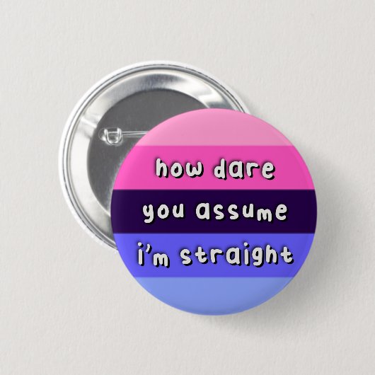 Badge Rond 5 Cm Fierté Omnisexuelle - "Comment osez-vous supposer" (Devant & derrière)