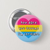 Badge Rond 5 Cm Fierté panromantique - "Comment osez-vous supposer (Devant & derrière)
