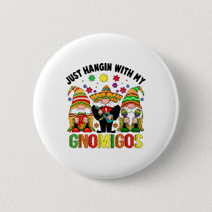 Badge Rond 5 Cm Fiesta Cinco De Mayo Avec Mes Gnomes Drôle Mexicai
