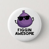 Badge Rond 5 Cm Figgin Awesome Funky Fruit Fig Pun (Devant)