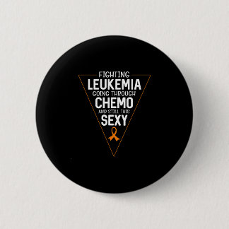Badge Rond 5 Cm Fighting leukemia going through chemo and this