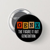 Badge Rond 5 Cm Figure It Out Generation X Gen Xer Funny Gen X (Devant & derrière)