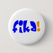 Badge Rond 5 Cm fika  (Devant)