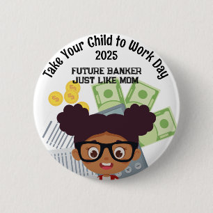Badge Rond 5 Cm Fille AA personnalisée Banquière Emmène ton enfant
