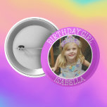 Badge Rond 5 Cm Fille d'anniversaire personnalisée | Nom et photo<br><div class="desc">Nom personnalisé et photo Bouton Fille d'anniversaire.</div>