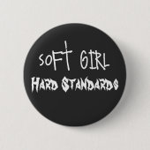 Badge Rond 5 Cm Fille douce, normes dures (Devant)