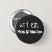 Badge Rond 5 Cm Fille douce, normes dures (Devant & derrière)
