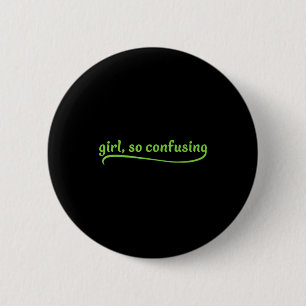 Badge Rond 5 Cm Fille drôle si déroutante Citation sarcasm texte v