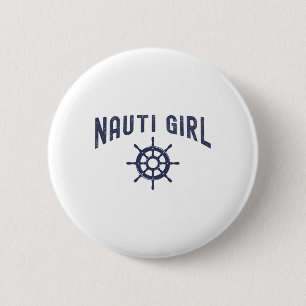 Badge Rond 5 Cm Fille Nauti Dessin De Bateau Drôle Pour Femmes 