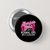 Badge Rond 5 Cm Fille surfeuse comme une fille normale mais plus c (Devant & derrière)