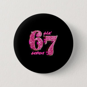 Badge Rond 5 Cm Filles drôles Nk Coquette 67 Six Sept Mème Brainro