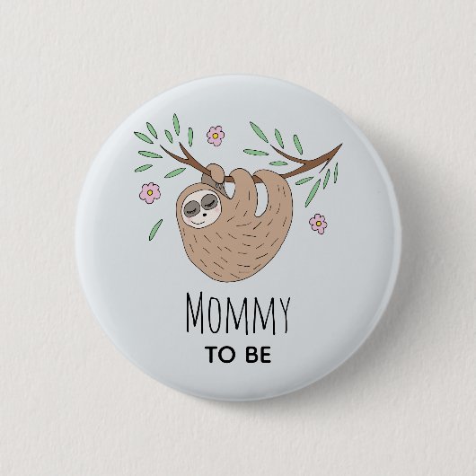 Badge Rond 5 Cm Filles mignonnes maman Sloth pour être Baby shower (Devant)