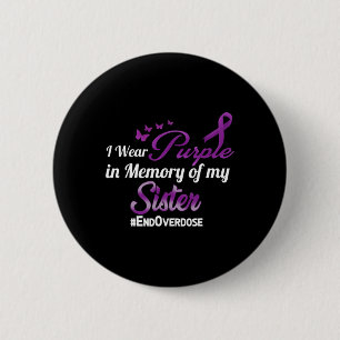 Badge Rond 5 Cm Fin De L'Overdose Je Porte Le Violet Pour Ma Soeur