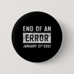 Badge Rond 5 Cm Fin d'une erreur 21 janvier 2021 8645 Impeach Ant