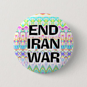 Badge Rond 5 Cm FINIR LA GUERRE EN IRAN (vous pouvez changer les m
