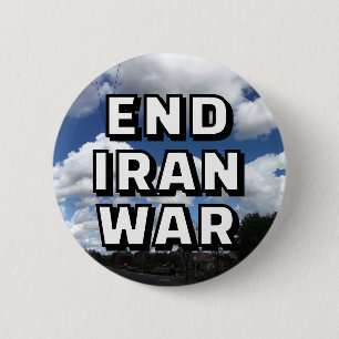 Badge Rond 5 Cm FINIR LA GUERRE EN IRAN (vous pouvez changer les m