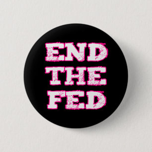 Badge Rond 5 Cm Finissez le Fed