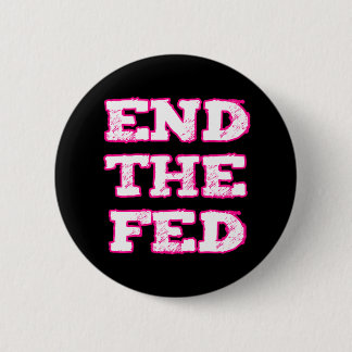 Badge Rond 5 Cm Finissez le Fed