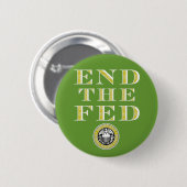 Badge Rond 5 Cm Finissez le Fed Federal Reserve (Devant & derrière)