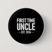 Badge Rond 5 Cm First Time Uncle Est. 2026 Funny New Uncle (Devant)